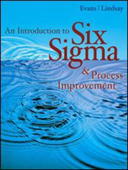 An Introduction to Six Sigma and Process Improvement