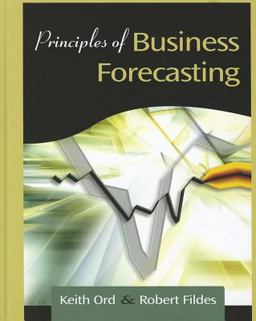 Principles of Business Forecasting  9780324311273 Front Cover