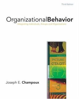 Organizational Behavior Integrating Individuals, Groups and Organizations 3rd 9780324320794 Front Cover