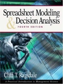 Spreadsheet Modeling and Decision Analysis A Practical Introduction to Management Science 4th 9780324321777 Front Cover