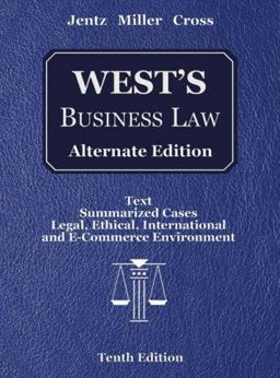 West's Business Law Text Summarized Cases, Legal, Ethical, International, and E-Commerce Environment 10th 9780324364989 Front Cover