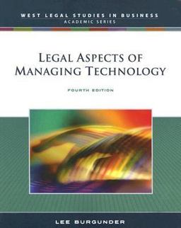 Legal Aspects of Managing Technology 4th 9780324399738 Front Cover