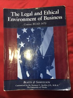 The Legal and Ethical Environment of Business The Legal and Ethical Environment of Business
