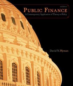 Public Finance A Contemporary Application of Theory to Policy 9th 9780324537192 Front Cover
