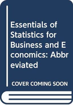 Essentials of Stats for Business and Economics, Abbreviated