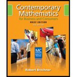 Contemporary Mathematics for Business and Consumers, Brief Edition (Book Only) Contemporary Mathematics for Business and Consumers, Brief Edition (Book Only)