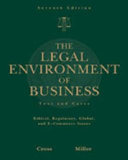Study Guide for Cross/Miller's the Legal Environment of Business, 7th