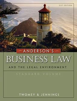 Anderson's Business Law and the Legal Environment, Standard Volume 21st 9780324786682 Front Cover