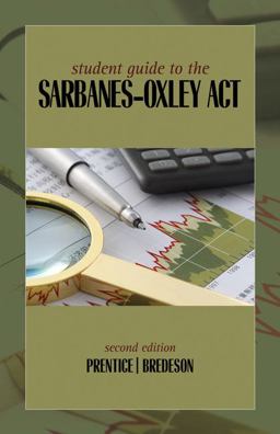 Student Guide to the Sarbanes-Oxley Act 2nd 9780324827194 Front Cover
