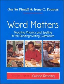 Word Matters Teaching Phonics and Spelling in the Reading/Writing Classroom  9780325000510 Front Cover