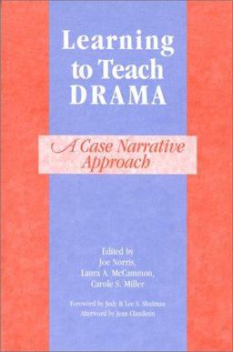 Learning to Teach Drama A Case Narrative Approach  9780325002286 Front Cover