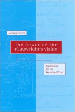 Power of the Playwright's Vision Blueprints for the Working Writer  9780325002422 Front Cover