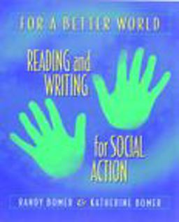 For a Better World Reading and Writing for Social Action  9780325002637 Front Cover