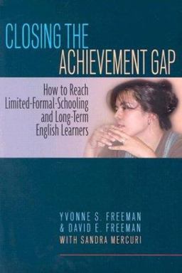 Closing the Achievement Gap How to Reach Limited-Formal-Schooling and Long-Term English Learners  9780325002736 Front Cover