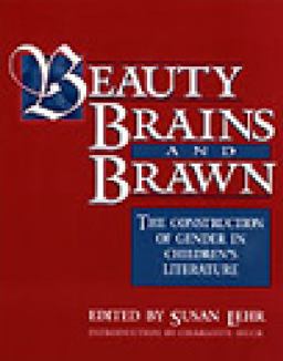 Beauty, Brains, and Brawn The Construction of Gender in Children's Literature  9780325002842 Front Cover