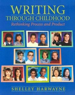 Writing Through Childhood Rethinking Process and Product  9780325002903 Front Cover