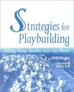 Strategies for Playbuilding Helping Groups Translate Issues into Theatre  9780325003405 Front Cover