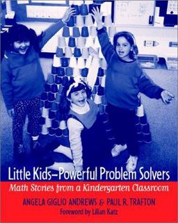 Little Kids-Powerful Problem Solvers Math Stories from a Kindergarten Classroom  9780325004310 Front Cover