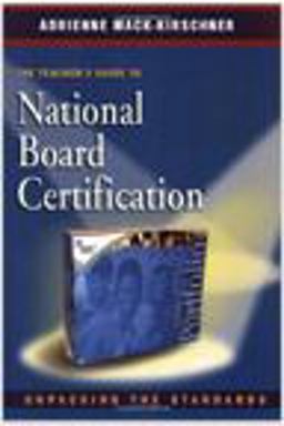 Teacher's Guide to National Board Certification Unpacking the Standards  9780325005492 Front Cover