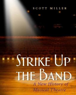Strike up the Band A New History of Musical Theatre  9780325006420 Front Cover