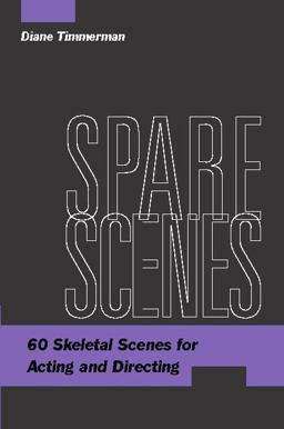 Spare Scenes 60 Skeletal Scenes for Acting and Directing  9780325007076 Front Cover