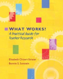 What Works? A Practical Guide for Teacher Research  9780325007137 Front Cover