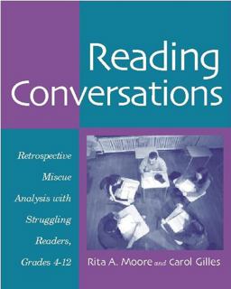 Reading Conversations Retrospective Miscue Analysis with Struggling Readers, Grades 4-12  9780325007205 Front Cover