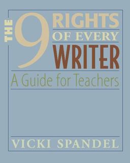 9 Rights of Every Writer A Guide for Teachers  9780325007366 Front Cover