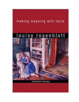 Making Meaning with Texts Selected Essays  9780325007687 Front Cover