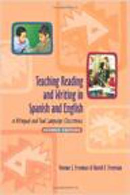 Teaching Reading and Writing in Spanish and English in Bilingual and Dual Language Classrooms 2nd 9780325008011 Front Cover