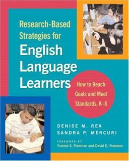 Research-Based Strategies for English Language Learners How to Reach Goals and Meet Standards, K-8  9780325008103 Front Cover