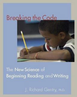 Breaking the Code The New Science of Beginning Reading and Writing  9780325009223 Front Cover