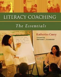Literacy Coaching The Essentials  9780325009414 Front Cover