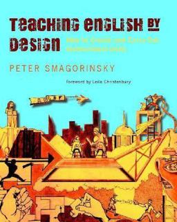 Teaching English by Design How to Create and Carry Out Instructional Units  9780325009803 Front Cover
