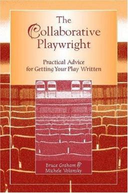 Collaborative Playwright Practical Advice for Getting Your Play Written  9780325009957 Front Cover