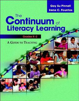 The Continuum of Literacy Learning, Grades K-2