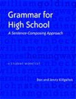 Grammar for High School A Sentence-Composing Approach---A Student Worktext  9780325010465 Front Cover