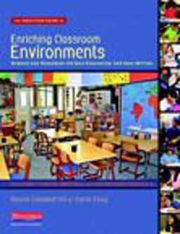 The Next-Step Guide to Enriching Classroom Environments The Next-Step Guide to Enriching Classroom Environments