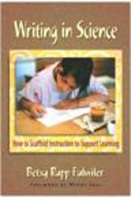 Writing in Science How to Scaffold Instruction to Support Learning  9780325010700 Front Cover