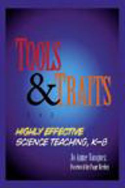Tools and Traits for Highly Effective Science Teaching, K-8  9780325011004 Front Cover