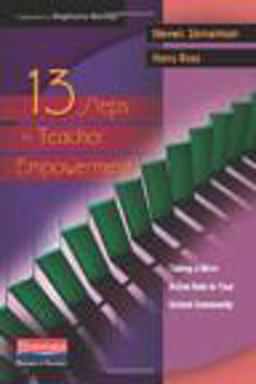 13 Steps to Teacher Empowerment Taking a More Active Role in Your School Community  9780325012810 Front Cover