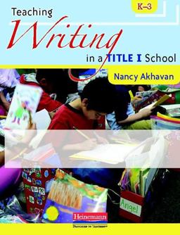 Teaching Writing in a Title I School, K-3  9780325013886 Front Cover