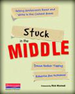 Stuck in the Middle Helping Adolescents Read and Write in the Content Areas  9780325021461 Front Cover