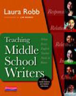 Teaching Middle School Writers What Every English Teacher Needs to Know  9780325026572 Front Cover