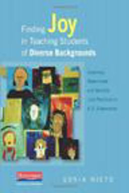 Finding Joy in Teaching Students of Diverse Backgrounds Culturally Responsive and Socially Just Practices in U. S. Classrooms  9780325027159 Front Cover