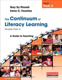 The Continuum of Literacy Learning, Grades Prek-2