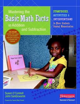 Mastering the Basic Math Facts in Addition and Subtraction Strategies, Activities, and Interventions to Move Students Beyond Memorization  9780325029634 Front Cover