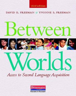 Between Worlds, Third Edition Access to Second Language Acquisition 3rd 9780325030883 Front Cover