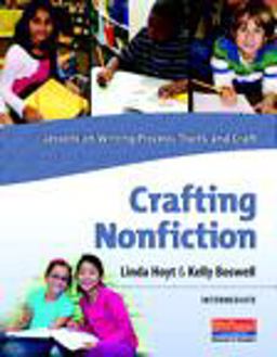 Crafting Nonfiction Intermediate Lessons on Writing Process, Traits, and Craft (grades 3-5)  9780325037226 Front Cover