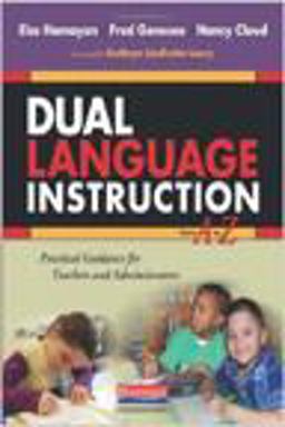 Dual Language Instruction from a to Z Practical Guidance for Teachers and Administrators  9780325042381 Front Cover